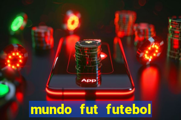 mundo fut futebol ao vivo